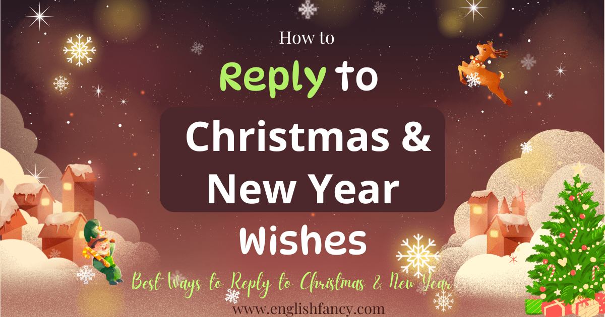 Reply to Merry Christmas and Happy New Year